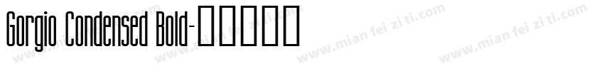 Gorgio Condensed Bold字体转换